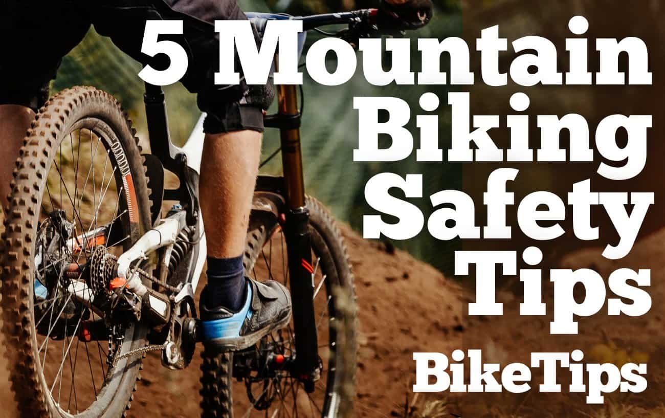 mtb safety tips mountain biking safety