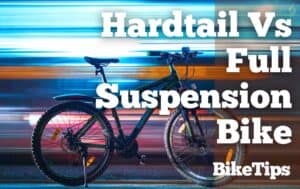 Hardtail Bike Vs Full Suspension Bike: Title Image