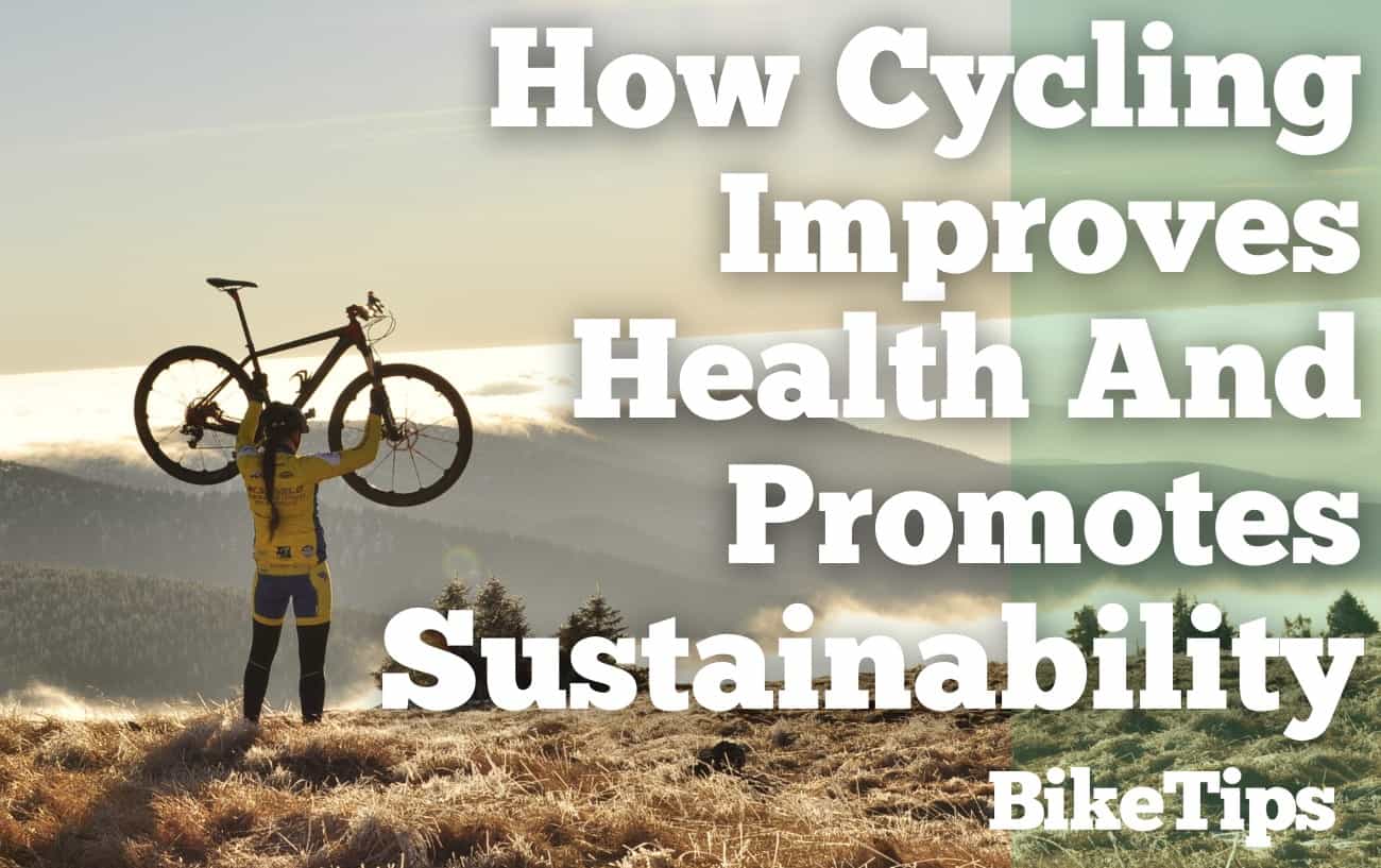 How Cycling Improves Health And Promotes Sustainability: Title Image