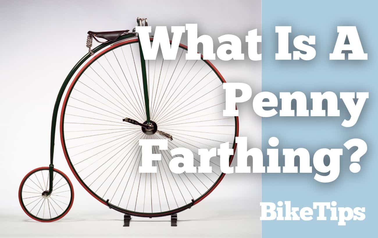 What Is A Penny Farthing Bicycle: Title Image