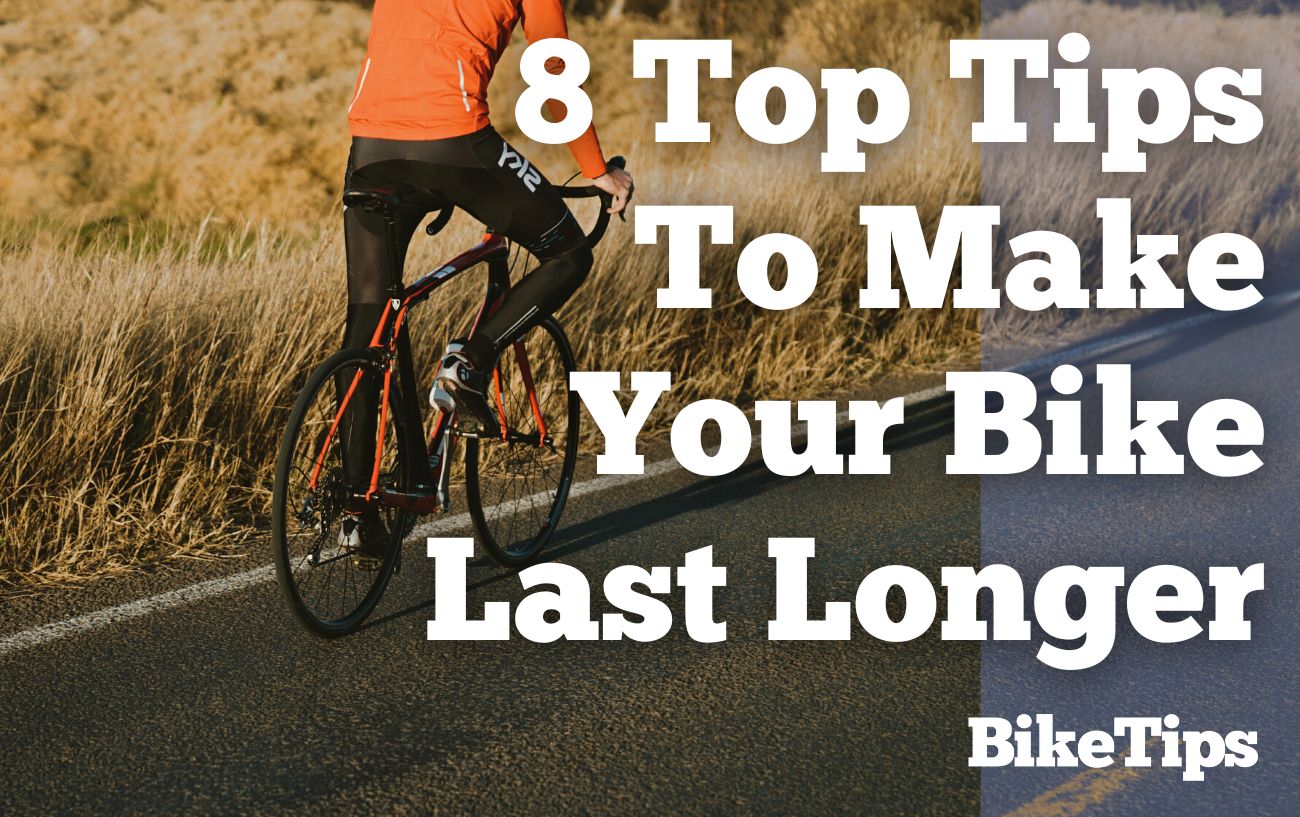 8 Top Tips To Make Your Bike Last Longer: Title Image