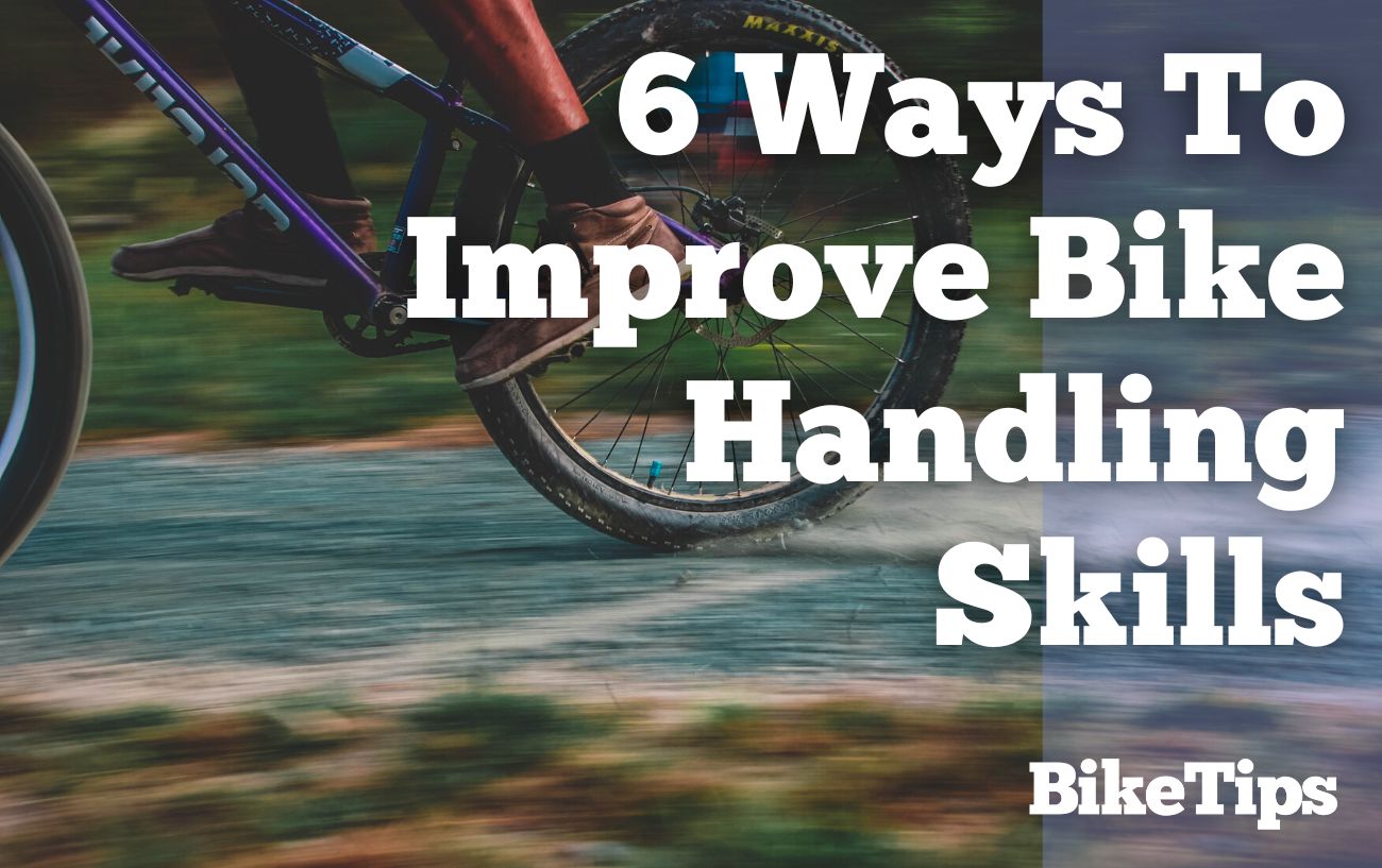 6 Simple Ways To Improve Your Bike Handling Skills: Title Image