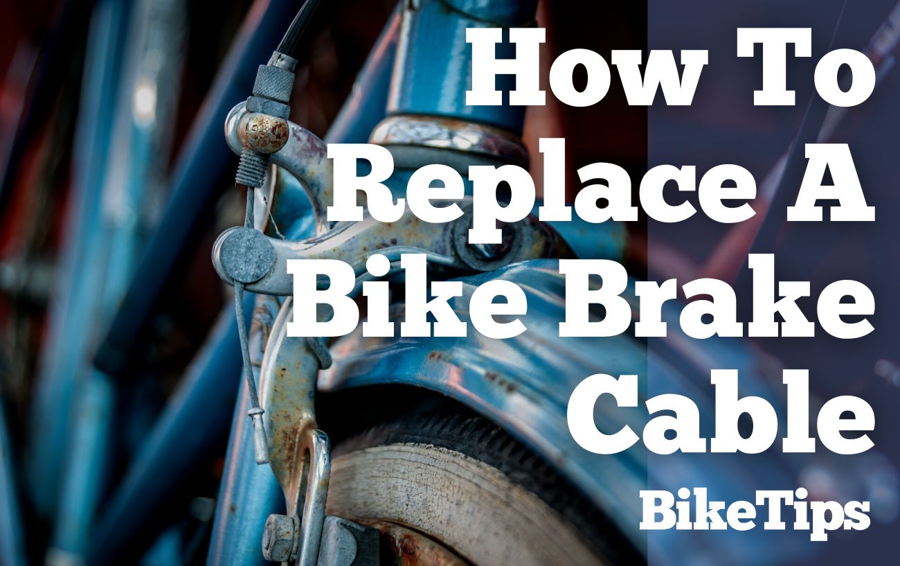 How To Replace A Bike Brake Cable: Title Image